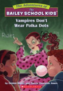 Bailey_School_Kids__Vampires_Don_t_Wear_Polka_Dots