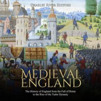 Medieval_England__The_History_of_England_From_the_Fall_of_Rome_to_the_Rise_of_the_Tudor_Dynasty