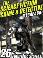 The_Science_Fiction_Crime_Megapack__