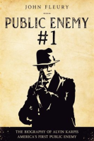 Public_Enemy__1__The_Biography_of_Alvin_Karpis_--_America_s_First_Public_Enemy