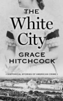 The_White_City_by_Grace_Hitchcock