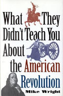 What_they_didn_t_teach_you_about_the_American_Revolution