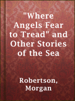 _Where_Angels_Fear_to_Tread__and_Other_Stories_of_the_Sea