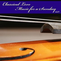 Classical_Love_-_Music_For_A_Sunday_Vol_9
