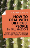 A_Joosr_Guide_to____How_to_Deal_with_Difficult_People_by_Gill_Hasson