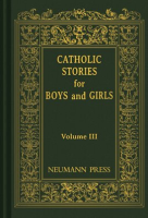 Catholic_Stories_For_Boys___Girls__Vol__3