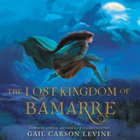 The_Lost_Kingdom_of_Bamarre_Unabridged