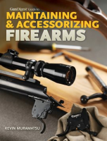 Gun_Digest_Guide_to_Maintaining___Accessorizing_Firearms