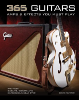 365_Guitars__Amps___Effects_You_Must_Play