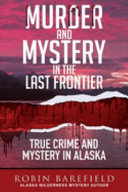 Murder_and_Mystery_in_the_Last_Frontier