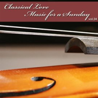 Classical_Love_-_Music_For_A_Sunday_Vol_24