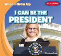 I_Can_Be_the_President