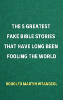 The_5_Greatest_Fake_Bible_Stories_That_Have_Long_Been_Fooling_the_World