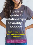 The_girl_s_guide_to_relationships__sexuality___consent