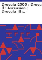 Dracula_2000___Dracula_II___ascension___Dracula_III___legacy___They