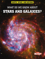 What_Do_We_Know_About_Stars_and_Galaxies_