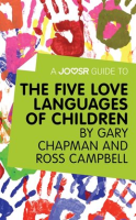 A_Joosr_Guide_to____The_Five_Love_Languages_of_Children_by_Gary_Chapman_and_Ross_Campbell