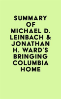 Summary_of_Michael_D__Leinbach___Jonathan_H__Ward_s_Bringing_Columbia_Home