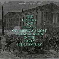 The_History_and_Legacy_of_America_s_Most_Unusual_Riots_in_the_Early_19th_Century