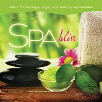 Spa_-_Bliss__Music_For_Massage__Yoga__And_Sensory_Rejuvenation