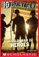 10_True_Tales__World_War_II_Heroes