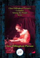 Clara_Dillingham_Pierson_s_Complete_Among_the_People_Series