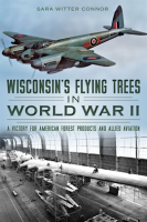 Wisconsin_s_Flying_Trees_in_World_War_II