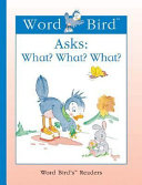 Word_Bird_asks__What__What__What_