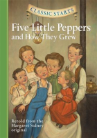 Classic_Starts____Five_Little_Peppers_and_How_They_Grew