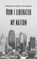 How_I_Liberated_My_Nation