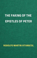 The_Faking_of_the_Epistles_of_Peter
