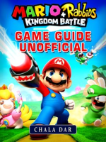 Mario___Rabbids_Kingdom_Battle_Game_Guide_Unofficial