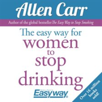 The_Easy_Way_for_Women_to_Stop_Drinking