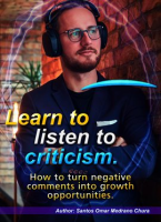 Learn_to_Listen_to_Criticism__How_to_Turn_Negative_Comments_Into_Growth_Opportunities
