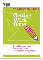 Getting_Work_Done__HBR_20-Minute_Manager_Series_