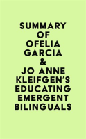 Summary_of_Ofelia_Garcia___Jo_Anne_Kleifgen_s_Educating_Emergent_Bilinguals