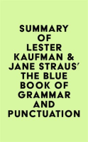 Summary_of_Lester_Kaufman___Jane_Straus_s_The_Blue_Book_of_Grammar_and_Punctuation