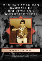 Mexican_American_Baseball_in_Houston_and_Southeast_Texas