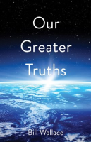 Our_Greater_Truths