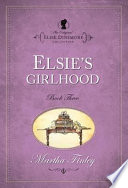 Elsie_s_girlhood