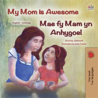 My_Mom_Is_Awesome_Mae_Fy_Mam_Yn_Anhygoel