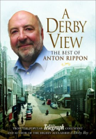 A_Derby_View_-_The_Best_of_Anton_Rippon