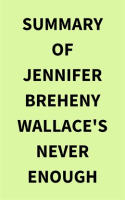 Summary_of_Jennifer_Breheny_Wallace_s_Never_Enough