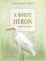 A_White_Heron_and_Other_Stories__Barnes___Noble_Digital_Library_