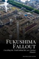 Fukushima_Fallout__Unveiling_the_Truth_behind_the_2011_Nuclear_Disaster