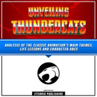 Unveiling_Thundercats__Analysis_of_the_Classic_Animation_s_Main_Themes__Life_Lessons_and_Character_A