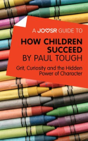 A_Joosr_Guide_to____How_Children_Succeed_by_Paul_Tough
