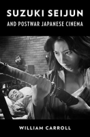 Suzuki_Seijun_and_Postwar_Japanese_Cinema