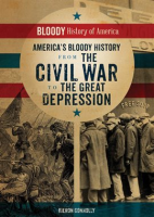 America_s_Bloody_History_from_the_Civil_War_to_the_Great_Depression