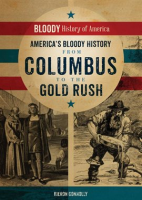 America_s_Bloody_History_from_Columbus_to_the_Gold_Rush